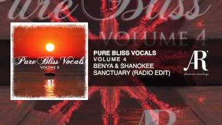 Benya with Shanokee - Sanctuary (Radio Edit) [Pure Bliss Vocals - Volume 4]