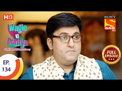 Wagle Ki Duniya - Ep 134 - Full Episode - 27th August, 2021