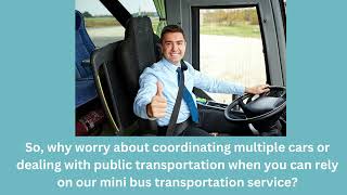 Effortless Group Travel: Unlock Convenience with Mini Bus Transportation