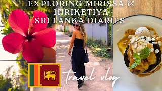 Travel vlog - Mirissa & Hiriketiya Vlog | Sri Lanka Diaries
