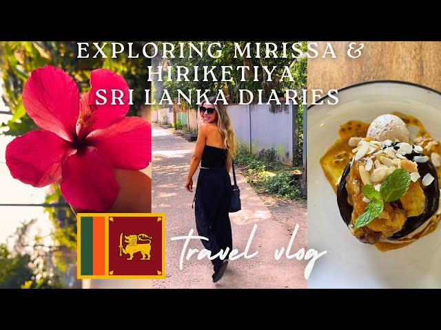 Travel vlog - Mirissa & Hiriketiya Vlog | Sri Lanka Diaries