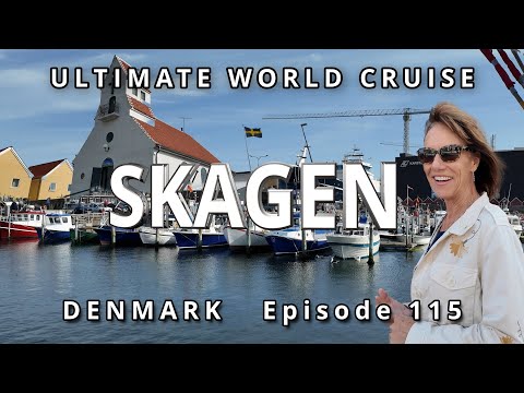 🇩🇰 Port of SKAGEN Denmark : Ultimate World Cruise 🌍 Ep. 115, Where The Baltic Meets The North Sea