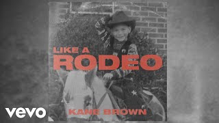 Kane Brown Like A Rodeo