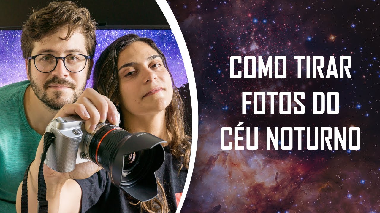 COMO TIRAR FOTOS DO CÉU NOTURNO