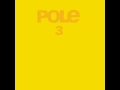 Pole ‎– CD 3 ( full album )