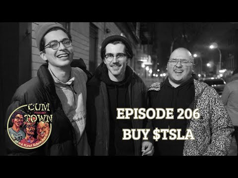 Cumtown | 206 | buy $tesla