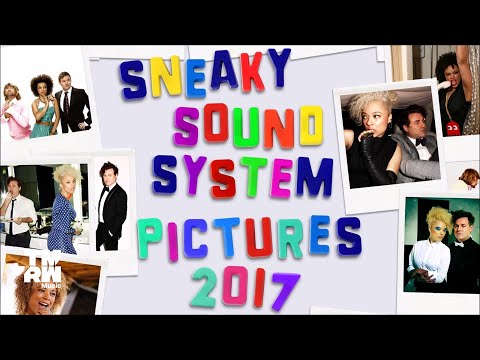Sneaky Sound System - Pictures 2017 (Sneaky Sundays Remix)
