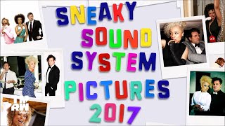 Sneaky Sound System - Pictures 2017 (Sneaky Sundays Remix)