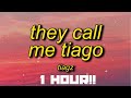 Tiagz They Call Me Tiago Lyrics 1