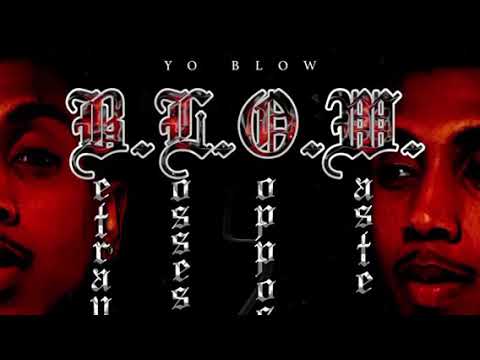 Yo Blow - “Aye Girl”