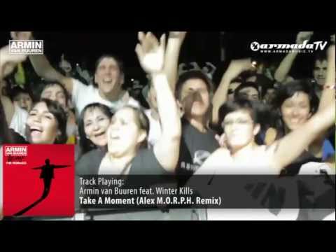 Armin van Buuren feat. Winter Kills - Take A Moment  (Alex M.O.R.P.H. Remix)