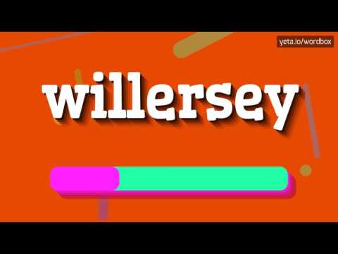 WILLERSEY - HOW TO PRONOUNCE IT!?