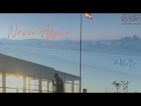 (Official) Music Video- “Never Again” - K-Blitz -POROXSYM ( Nov 21, 2021)