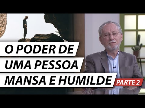 O PODER DE UMA PESSOA MANSA E HUMILDE DE CORAÇÃO - Parte 2 - Dr. Cesar Vasconcellos Psiquiatra