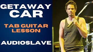 Getaway Car | Audioslave | TAB Guitar Lesson