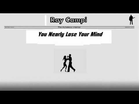 Ray Campi - You Nearly Lose Your Mind