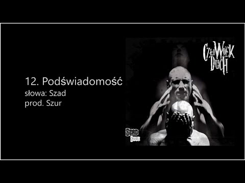 Szad Akrobata - Podświadomość (prod. Szur)