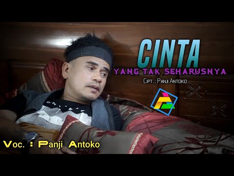 CINTA YANG TAK SEHARUSNYA _ Panji Antoko