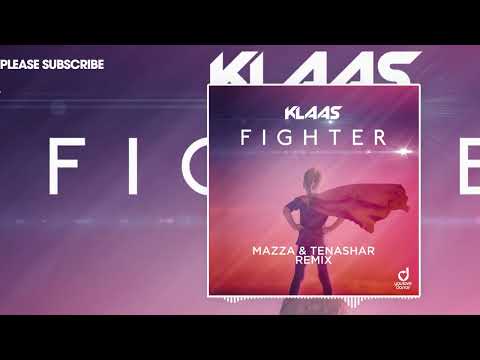Klaas - Fighter (Mazza & Tenashar Remix)