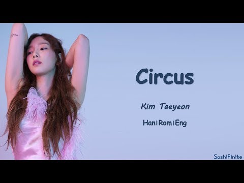 Taeyeon – Circus Lyrics Han|Rom|Eng
