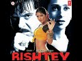 Rishtey 2002 Apna Bana Na Hai