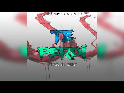 Jhan - Te Perdí (Audio Preview)