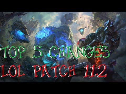 League of Legends Patch 11.2: Top 5 Changes
