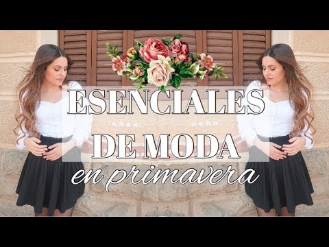 ESENCIALES de MODA en PRIMAVERA (+ OUTFITS) Las 10 mejores PRENDAS en tu ARMARIO | Bstyle
