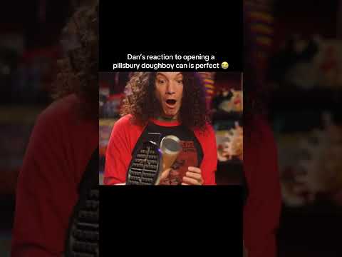 Dan’s reaction to opening a pillsbury doughboy can is perfect 😭