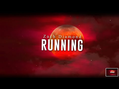 Zach Diamond - RUNNING (Lyric Video)