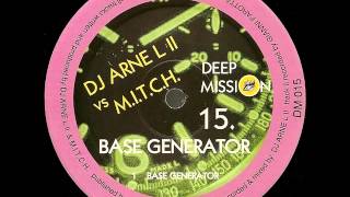 DJ Arne LII vs M.I.T.C.H - Base Generator (Original Mix)