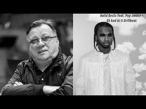 Halid Beslic feat. Pop Smoke - Eh kad bi ti Drillbeat