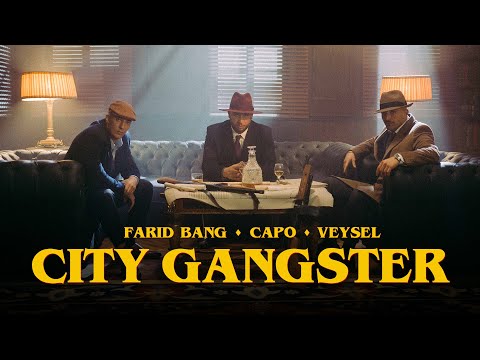 FARID BANG x CAPO x VEYSEL - CITY GANGSTER [official Video]