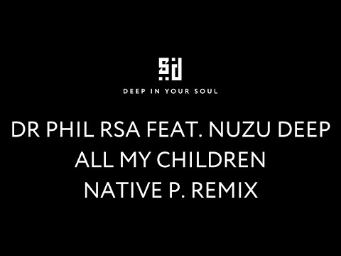 DIYS021 - DR Phil RSA feat. Nuzu Deep - All My Children (Native P. Remix)