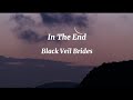 Black Veil Brides In The End Lyrics