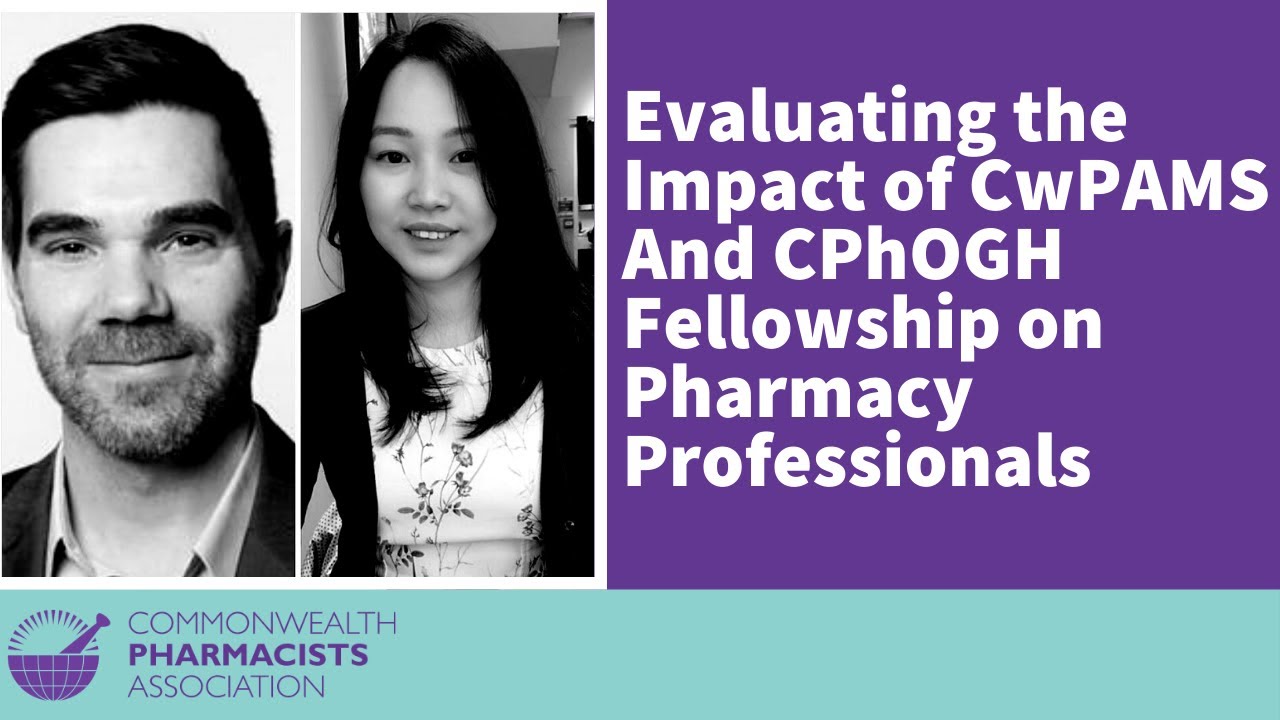 Evaluating the Impact of CwPAMS and CPhOGH Fellowship on Pharmacy Professionals
