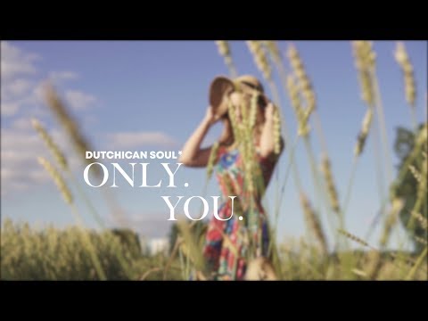 Dutchican Soul "Only You"