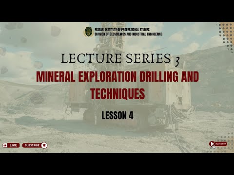 Diamond Core Drilling In Mineral Exploration | Lecture series 3 - Lesson 4