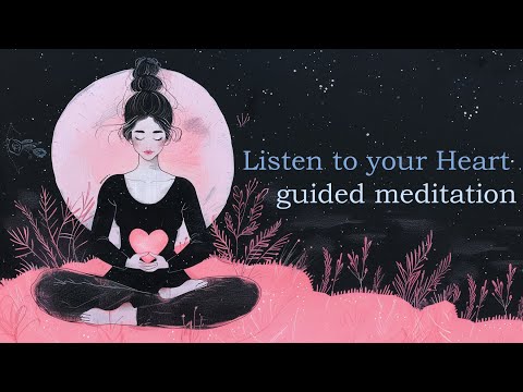 Listen to Your Heart (Guided Meditation)