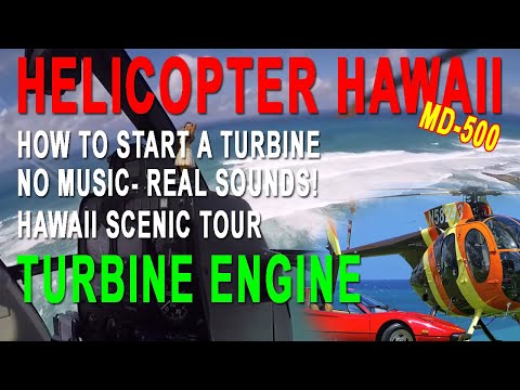 Hughes MD-500 Helicopter Turbine Engine Start Procedures, startup, Oahu Hawaii Helicopter Tour