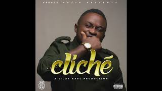 Dijay Karl - Cliché ft Neglect Buri, Benzil, Dready Christ (Audio)