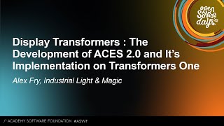 Display Transformers : The Development of ACES 2.0 and It's Implementation on Transformers... A. Fry