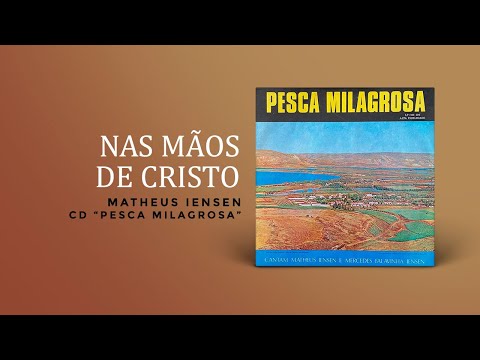 Matheus Iensen - Nas Mãos de Cristo | Áudio Oficial