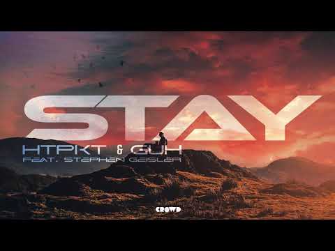 HtPkt & GUH - Stay (feat. Stephen Geisler)