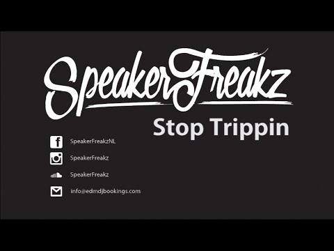 Griz - Stop Trippin' (SpeakerFreakz rmx)