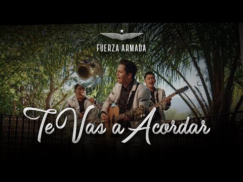 “Te vas a acordar” [Video Oficial] - Fuerza Armada