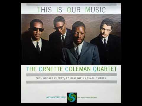 Ornette Coleman Quartet-This Is Our Music (Full Album)