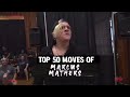 Top 50 Moves Of Marcus Mathers