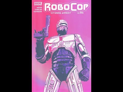 Robocop: Citizens Arrest -- Issue 1 (2018, Boom! Studios)