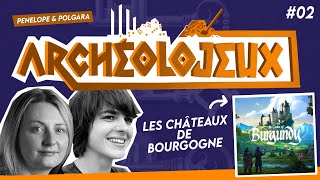 [ ARCHEOLOJEUX #02 ] - Stefan FELD & Les châteaux de Bourgogne (Castle Of Burgundy)
